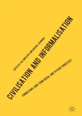 Wouters / Dunning |  Civilisation and Informalisation | eBook | Sack Fachmedien