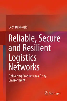 Bukowski | Reliable, Secure and Resilient Logistics Networks | E-Book | www.sack.de