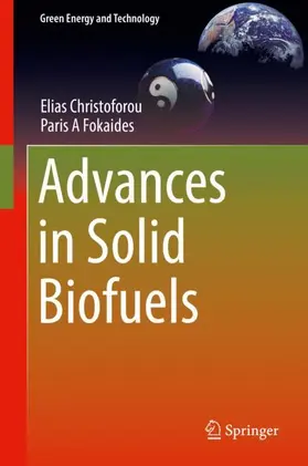 Christoforou / Fokaides |  Advances in Solid Biofuels | Buch |  Sack Fachmedien
