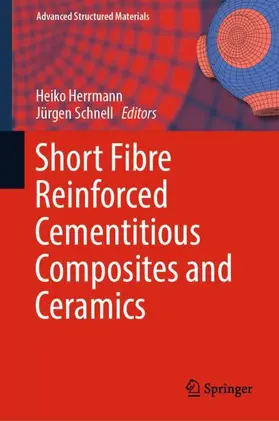 Schnell / Herrmann |  Short Fibre Reinforced Cementitious Composites and Ceramics | Buch |  Sack Fachmedien