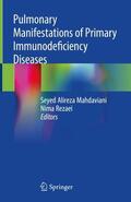 Mahdaviani / Rezaei |  Pulmonary Manifestations of Primary Immunodeficiency Diseases | Buch |  Sack Fachmedien