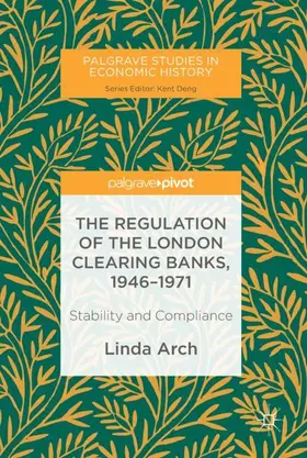 Arch |  The Regulation of the London Clearing Banks, 1946-1971 | Buch |  Sack Fachmedien