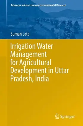 Lata |  Irrigation Water Management for Agricultural Development in Uttar Pradesh, India | Buch |  Sack Fachmedien