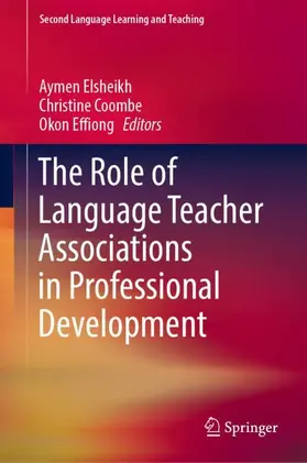 Elsheikh / Effiong / Coombe |  The Role of Language Teacher Associations in Professional Development | Buch |  Sack Fachmedien