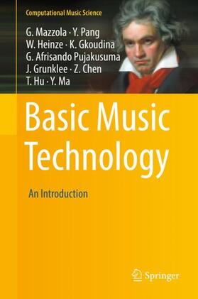 Mazzola / Pang / Heinze | Basic Music Technology | Buch | 978-3-030-00981-6 | sack.de
