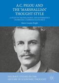 Lovejoy Knight |  A.C. Pigou and the 'Marshallian' Thought Style | Buch |  Sack Fachmedien
