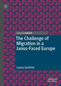 Zanfrini |  The Challenge of Migration in a Janus-Faced Europe | Buch |  Sack Fachmedien