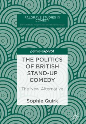 Quirk |  The Politics of British Stand-up Comedy | Buch |  Sack Fachmedien