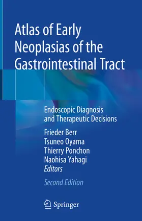 Berr / Oyama / Ponchon | Atlas of Early Neoplasias of the Gastrointestinal Tract | E-Book | www.sack.de