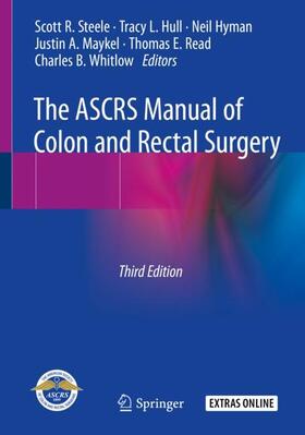 Steele / Hull / Whitlow | The ASCRS Manual of Colon and Rectal Surgery | Buch | 978-3-030-01164-2 | sack.de
