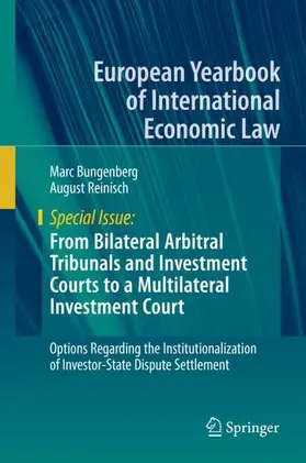 Bungenberg / Reinisch |  From Bilateral Arbitral Tribunals and Investment Courts to a Multilateral Investment Court | Buch |  Sack Fachmedien