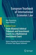 Bungenberg / Reinisch |  From Bilateral Arbitral Tribunals and Investment Courts to a Multilateral Investment Court | Buch |  Sack Fachmedien