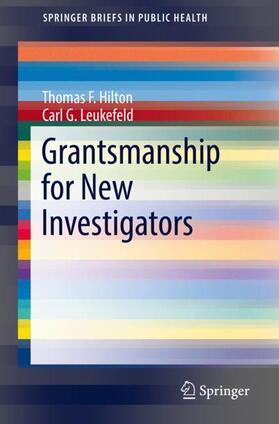 Leukefeld / Hilton |  Grantsmanship for New Investigators | Buch |  Sack Fachmedien