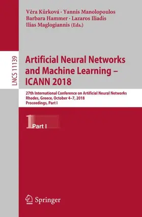 Kurková / Kurková / Manolopoulos |  Artificial Neural Networks and Machine Learning - ICANN 2018 | Buch |  Sack Fachmedien