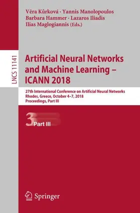 Kurková / Kurková / Manolopoulos |  Artificial Neural Networks and Machine Learning ¿ ICANN 2018 | Buch |  Sack Fachmedien