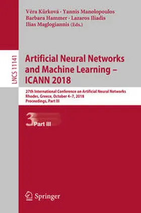 Kurková / Kurková / Manolopoulos |  Artificial Neural Networks and Machine Learning – ICANN 2018 | eBook | Sack Fachmedien