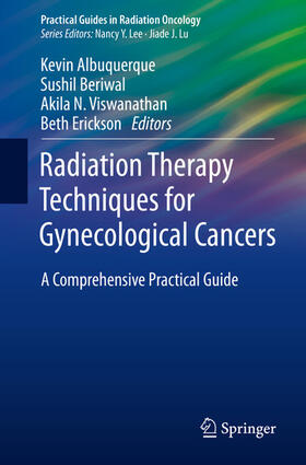 Albuquerque / Beriwal / Viswanathan | Radiation Therapy Techniques for Gynecological Cancers | E-Book | sack.de