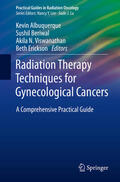 Albuquerque / Beriwal / Viswanathan |  Radiation Therapy Techniques for Gynecological Cancers | eBook | Sack Fachmedien