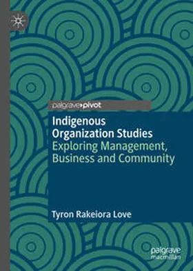 Love |  Indigenous Organization Studies | Buch |  Sack Fachmedien