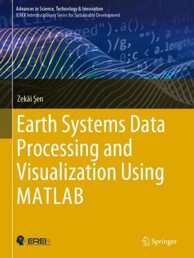 Sen / Sen |  Earth Systems Data Processing and Visualization Using MATLAB | Buch |  Sack Fachmedien