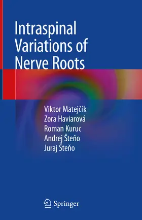 Matejcík / Matejcík / Haviarová |  Intraspinal Variations of Nerve Roots | eBook | Sack Fachmedien