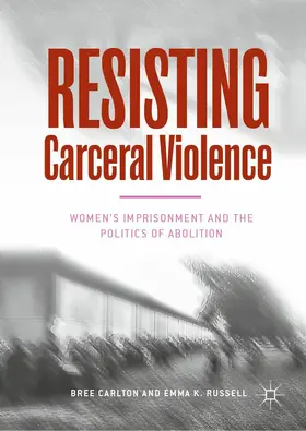 Carlton / Russell | Resisting Carceral Violence | E-Book | sack.de