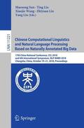 Sun / Liu / Wang |  Chinese Computational Linguistics and Natural Language Processing Based on Naturally Annotated Big Data | Buch |  Sack Fachmedien