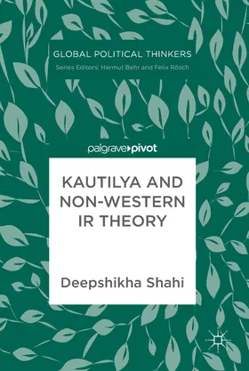 Shahi | Kautilya and Non-Western IR Theory | E-Book | www.sack.de