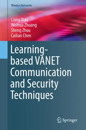 Xiao / Zhuang / Zhou |  Learning-based VANET Communication and Security Techniques | eBook | Sack Fachmedien