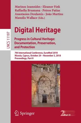 Ioannides / Fink / Brumana |  Digital Heritage. Progress in Cultural Heritage: Documentation, Preservation, and Protection | Buch |  Sack Fachmedien