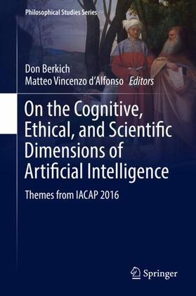 d'Alfonso / Berkich |  On the Cognitive, Ethical, and Scientific Dimensions of Artificial Intelligence | Buch |  Sack Fachmedien