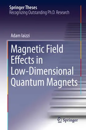 Iaizzi |  Magnetic Field Effects in Low-Dimensional Quantum Magnets | Buch |  Sack Fachmedien