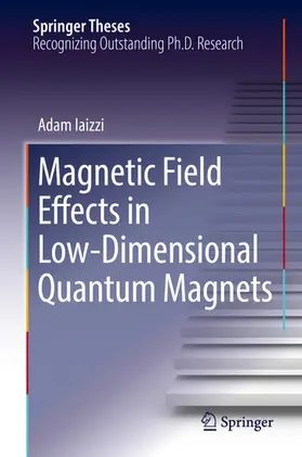 Iaizzi | Magnetic Field Effects in Low-Dimensional Quantum Magnets | E-Book | www.sack.de