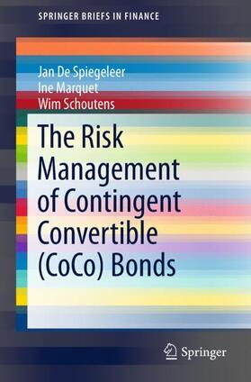 De Spiegeleer / Schoutens / Marquet | The Risk Management of Contingent Convertible (CoCo) Bonds | Buch | 978-3-030-01823-8 | sack.de