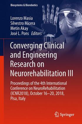 Masia / Micera / Akay | Converging Clinical and Engineering Research on Neurorehabilitation III | Buch | 978-3-030-01844-3 | sack.de