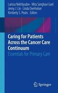 Nekhlyudov / Goel / Peairs |  Caring for Patients Across the Cancer Care Continuum | Buch |  Sack Fachmedien