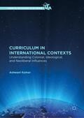 Kumar |  Curriculum in International Contexts | Buch |  Sack Fachmedien