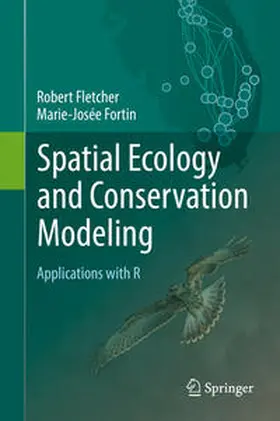 Fletcher / Fortin | Spatial Ecology and Conservation Modeling | E-Book | www.sack.de