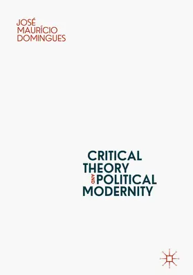 Domingues | Critical Theory and Political Modernity | E-Book | www.sack.de