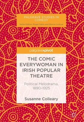 Colleary |  The Comic Everywoman in Irish Popular Theatre | Buch |  Sack Fachmedien
