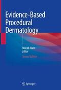 Alam |  Evidence-Based Procedural Dermatology | Buch |  Sack Fachmedien