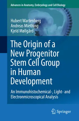 Wartenberg / Miething / Møllgård | The Origin of a New Progenitor Stem Cell Group in Human Development | E-Book | sack.de