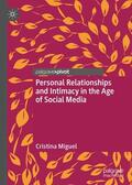 Miguel |  Personal Relationships and Intimacy in the Age of Social Media | Buch |  Sack Fachmedien