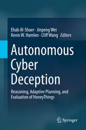 Al-Shaer / Wei / Hamlen | Autonomous Cyber Deception | E-Book | www.sack.de