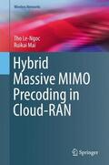 Mai / Le-Ngoc |  Hybrid Massive MIMO Precoding in Cloud-RAN | Buch |  Sack Fachmedien