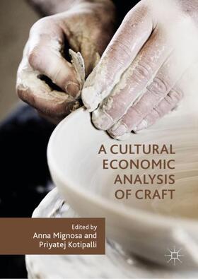 Kotipalli / Mignosa |  A Cultural Economic Analysis of Craft | Buch |  Sack Fachmedien