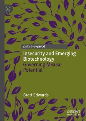 Edwards | Insecurity and Emerging Biotechnology | Buch | 978-3-030-02187-0 | www.sack.de