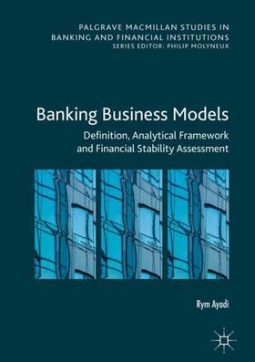 Ayadi | Banking Business Models | Buch | 978-3-030-02247-1 | sack.de