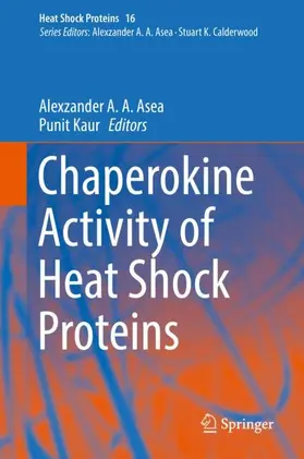 Kaur / Asea |  Chaperokine Activity of Heat Shock Proteins | Buch |  Sack Fachmedien