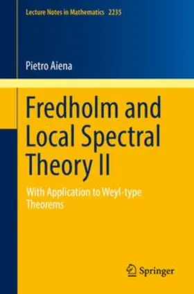 Aiena |  Fredholm and Local Spectral Theory II | eBook | Sack Fachmedien